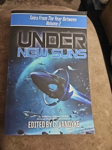 Under New Suns Tales from the Year Between Volume 2  C. Vandyke Autographed Copy - Imagen 1 de 3