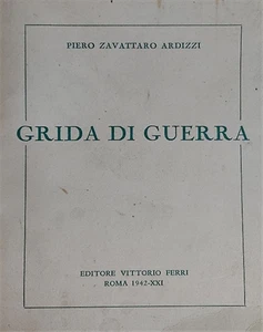 Zavattaro Ardizzi,Piero. - Grida di guerra. Poesie.  - Foto 1 di 1