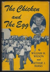 Chicken and the Egg William Wilson Arthur Burks Signed 1955 Hardcover Dustjacket - Picture 1 of 2