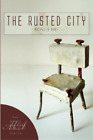 Rochelle Hurt The Rusted City (Paperback) (Us Import)