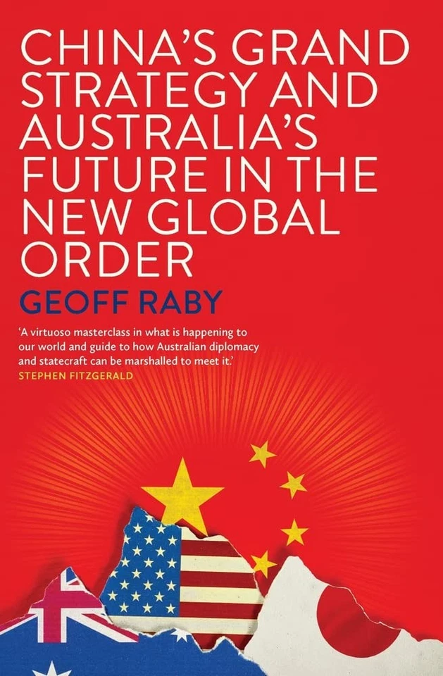 China's Grand Strategy and Australia's Future in the New Global  - Image 1 of 1