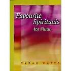 Favourite Spirituals for Solo Flute - Sarah Watts - pub Myhew