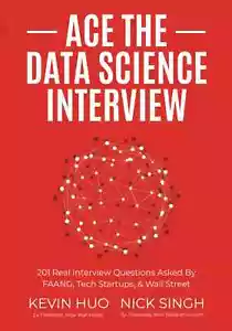 ACE THE DATA SCIENCE INTERVIEW-201 Real Interview Questions - Picture 1 of 3