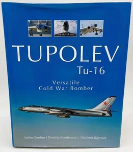 Tupolev Tu-16: Versatile Cold War Bomber Book by Komissarov, Gordon & Rigmant - Foto 1 di 15