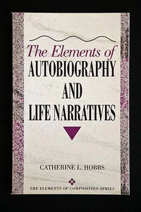 Catherine Hobbs - The Elements of Autobiography and Life Narratives - Foto 1 di 1