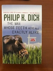 Philip K. Dick. The Man Whose Teeth Were All Exactly Alike. [A TOR first] - Picture 1 of 3
