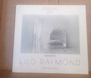 REVEALING LIGHT-  LILO RAYMOND PHOTOGRAPHS -1989 First Edition Hardcover  - Foto 1 di 6