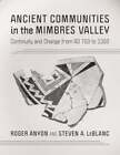 Ancient Communities In The Mimbres Valley: Continuity And Change From Ad 750 To