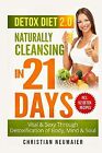 Detox Diet 20 - Naturally Cleansing In 21 Days Vital & Sexy Thr By Neumaier Chri