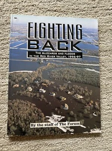 Fighting Back Blizzards Floods Red River Valley 1996-1997 North Dakota Minnesota - Imagen 1 de 12
