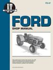 Ford Shop Manual : Models 3230, 3430, 3930, 4630, 4830/Fo-47, Paperback By No...