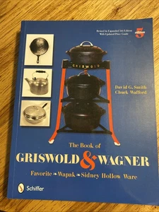 The Book of Griswold & Wagner Paperback, by David G. Smith And Chuck Wafford - Picture 1 of 5