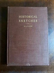 Historical Sketches by Jabez Haskell Hayden - Picture 1 of 3