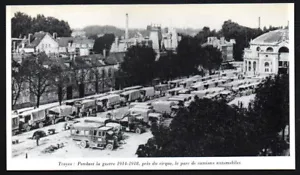 1964 -- TROYES CIRQUE GUERRE 1914 1918 LE PARC DE CAMIONS AUTOMOBILES 3P296 - Foto 1 di 1
