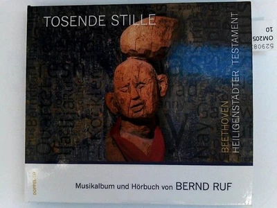 Tosende Stille. Heiligenstädter Testam Beethoven, Ludwig van und Bernd Ruf: - Bild 1 von 2