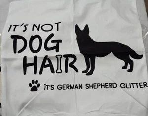 It’s Not Dog Hair It’s German Shepard Glitzer Überwurf Kissenbezug 18" x 18" - Bild 1 von 2
