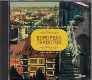 EUROPEAN TRADITION - The Northshore Concert Band CD - John P. Paynter - 1996 - Picture 1 of 3