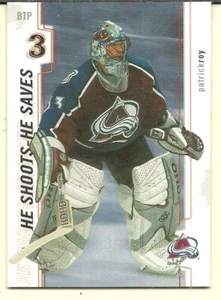 2002-03 Between the Pipes He Shoots He Saves Points #19 Patrick Roy 3 pt. - Picture 1 of 1