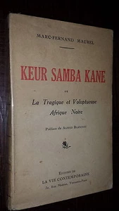 KEUR SAMBA KANE - La Tragique et Voluptueuse Afrique Noire - Roman - Maurel 1934 - Picture 1 of 1