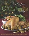 Perfect Christmas: Festive Recipes That Add Sparkle to Christmas by Sandra Badde
