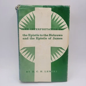 Interpretation of Epistle to the Hebrews &  James  by R.C.H. Lenski 1961  HCDJ - Imagen 1 de 10