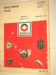 198? Delco Remy, 1970-1979 Truck Catalog, Volume 3, 80 pages, # 1A-102-3 - Picture 1 of 2