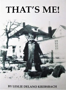 THAT'S ME Leslie Delano Krebsbach Memoir Biography History - Picture 1 of 1