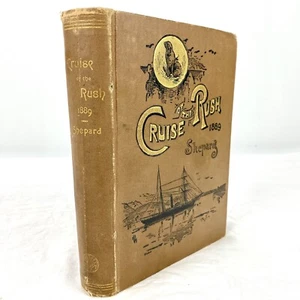 Vtg Cruise of The U.S. Steamer "RUSH" in Behring Sea Summer of 1889 Book Shepard - Picture 1 of 11