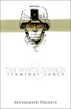 Maximilian Uriarte The White Donkey: Terminal Lance (Hardback)