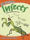 How to Draw Insects (Dover How to Draw) by Levy, Barbara Soloff, NEW Book, FREE 