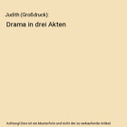 Judith (Gro&#223;druck): Drama in drei Akten, Martin Opitz
