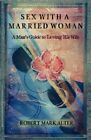 Sex With a Married Woman, Paperback by Alter, Robert Mark, Brand New, Free sh...