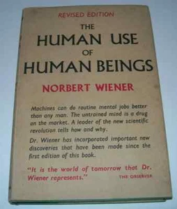 THE HUMAN USE OF HUMAN BEINGS - NORBERT WIENER - 1954 - Cybernetics And Society - Imagen 1 de 7