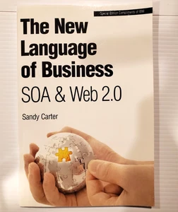 The New Language of Business SOA & Web 2.0 Sandy Carter IBM Special Edition Book - Picture 1 of 3