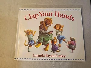 Clap Your Hands by Lorinda Bryan Cauley 1992 Interactive Text Hardback - Foto 1 di 10
