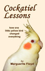 Marguerite Floyd Cockatiel Lessons (Paperback)