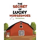 The Secret of Lucky Horseshoes by Ron Bachman (Paperbac - Paperback NEW Ron Bach