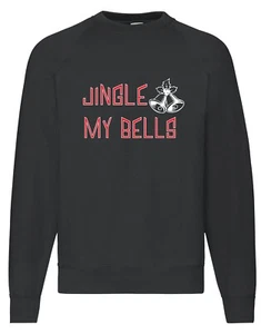 Jingle My Bell End Weihnachten Unisex Sweatshirt Pullover lustig Erwachsene unhöflich Xmas - Bild 1 von 8