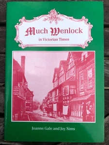 Much Wenlock in Victorian Times Joanne Gale & Joy Sims Shropshire Local History - Picture 1 of 8