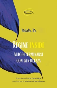 Regine inside. Autodeterminarsi con gentilezza. - [Pluriversum Edizioni] - Picture 1 of 1