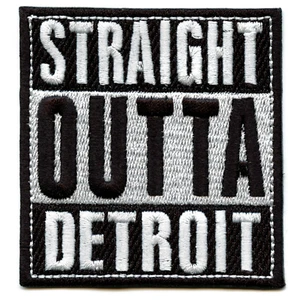 Straight Outta Detroit Embroidered Iron On Patch - Picture 1 of 2