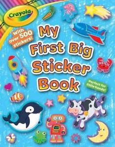 Crayola: My First Big Sticker Book (a Crayola Coloring Sticker Activity Book for