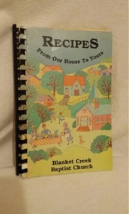 Recipes From Our House to Yours Blanket Creek Baptist Church Falmouth KY 1994 - Picture 1 of 18
