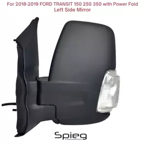 Side Mirror for 18-19 FORD TRANSIT 150 250 350 w/ Power Fold Signal Driver Side - Picture 1 of 9