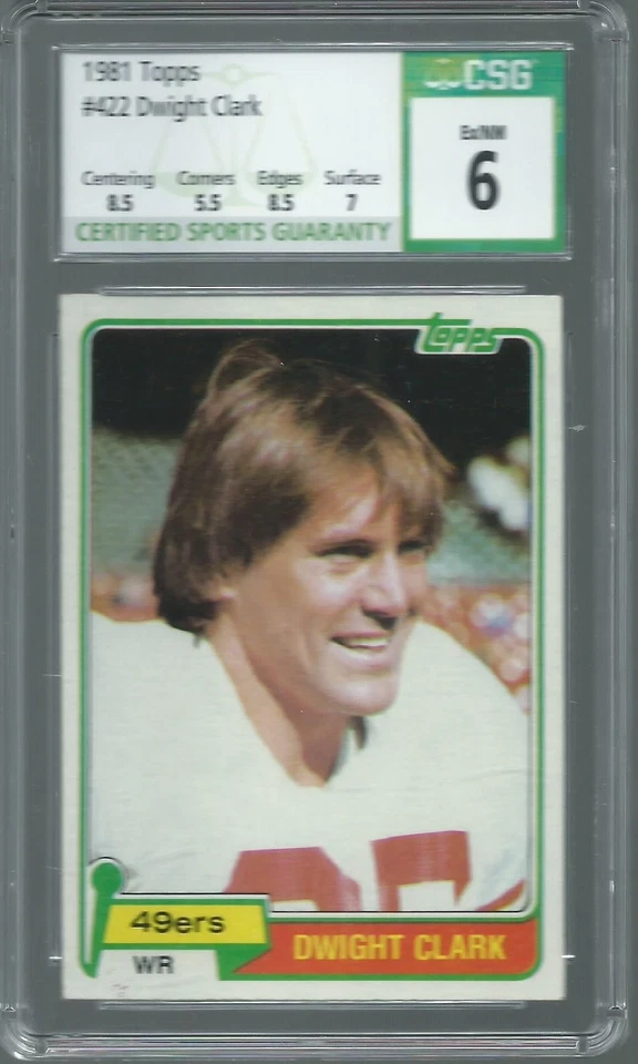 1981 Topps #422 Dwight Clark CSG 6 Rookie RC "THE CATCH" San Francisco 49ers - Image 1 of 2
