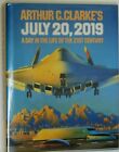 July 20, 2019: A Day in the Life of the 21st Cen by Clarke, Arthur C. 0246129808