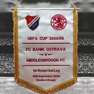 Banik Ostrava v Middlesbrough FC UEFA Cup Embroidered Pennant Size 48 cm x 36 cm - Picture 1 of 1
