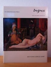 Jean-Auguste-Dominique Ingres (La bibliothèque des garnds maîrtes - édition fran