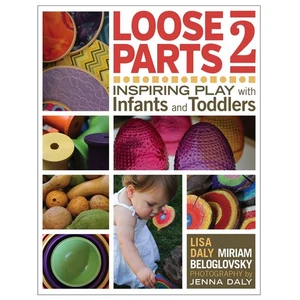 Redleaf Press Loose Parts 2: Inspiring Play with Infants and Toddlers - - Picture 1 of 1