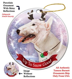 Up to Snow Good Ornament - White Bullterrier - Bild 1 von 1